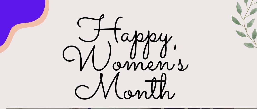 Happy Women’s Month!!!