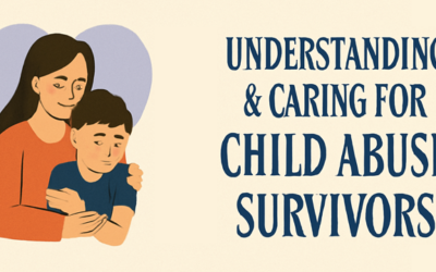 Providing Trauma-informed Care to Child Abuse Survivors